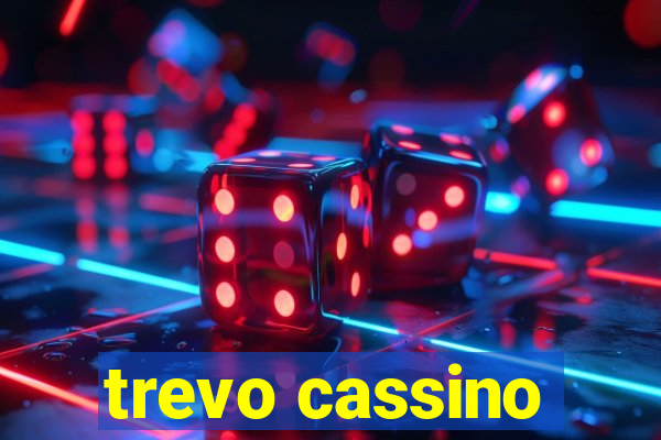 trevo cassino